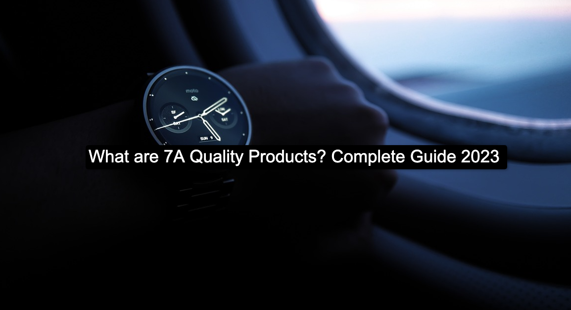 7A Quality Watches